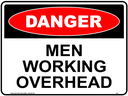 Safety Sign 600 x 450mm - DANGER Men Working Overhead