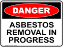 Safety Sign 600 x 450mm - DANGER Asbestos Removal In Progress