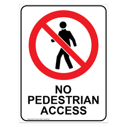Safety Sign 600 x 450mm - No Pedestrian Access