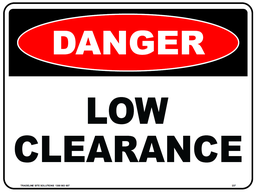 Safety Sign 600 x 450mm - DANGER Low Clearance