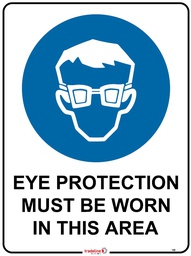 Safety Sign 600 x 450mm - Eye Protection must be worn in this area