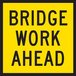 QLD Multi Message 600 x 600mm Class 1 Reflective - Bridge Work Ahead