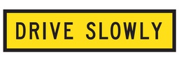 QLD Multi Message 1200 x 300mm Class 1 Reflective - Drive Slowly