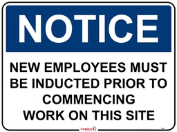 Safety Sign 600 x 450mm - New Employees etc